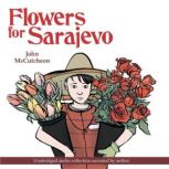 Flowers for Sarajevo