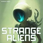 Strange Aliens, Raphael Terra