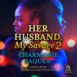 Her Husband, My Savage 2, Charmanie Saquea
