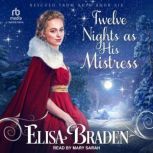Twelve Nights as His Mistress, Elisa Braden