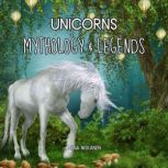 Unicorns: Mythology & Legends, Niina Niskanen