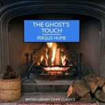 The Ghost's Touch, Fergus Hume