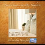 Sleep Well Tonight - Luxury Hotel Sleep Like A Baby With Guided Meditation, Max Highstein