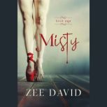 Misty, Zee David