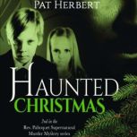 Haunted Christmas:  Book 2 (Reverend Paltoquet Mystery Series), Pat Herbert
