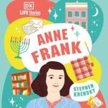 DK Life Stories: Anne Frank, Stephen Krensky