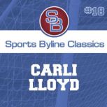 Sports Byline: Carli Lloyd, Ron Barr
