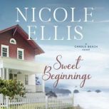 Sweet Beginnings, Candle Beach #1 A Candle Beach Novel, Nicole Ellis