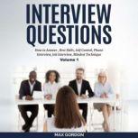 Interview Questions How to Answer, Best Skills, Self-Control, Phone Interview, Job Interview, Mindset Technique Volume 1, Max Gordon