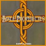 Bible Prophecies, Raphael Terra