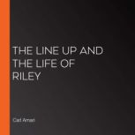 The Line Up and The Life of Riley, Carl Amari