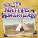 My Life as a Native American, Ann H. Matzke