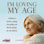 I'm Loving My Age, Andrea Clark Pratt