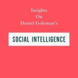Insights on Daniel Goleman's Social Intelligence, Swift Reads