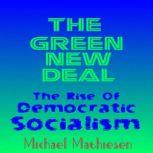 The Green New Deal, Michael Mathiesen