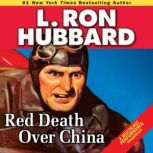 Red Death Over China, L. Ron Hubbard