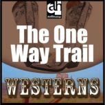The One-Way Trail, Max Brand