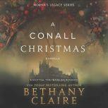 A Conall Christmas A Scottish Time Travel Christmas Novella, Bethany Claire