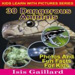 30 Dangerous Animals Photos and Fun Facts for Kids, Isis Gaillard