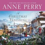 A Christmas Vanishing, Anne Perry