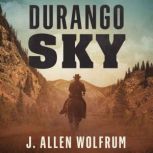 Durango Sky, J. Allen Wolfrum