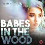 Babes in the Wood An Erotic Short Story, Vanessa de Sade