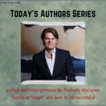 Today's Authors Series: Author and Entrepreneur Bo Peabody Today's Authors Series, Bo Peabody