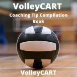 VolleyCART Coaching Tip Compilation Book, VolleyCART