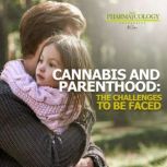 Cannabis and parenthood: the challenges to be faced, Pharmacology University