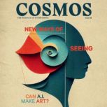 Cosmos Issue 96 New Ways of Seeing  Can A.I. Make Art?, The Royal Institution of Australia