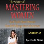 The Science of Mastering Women: Chapter 13 Mens Biological Drives:  DTs Mens Core 4, Linda Gross