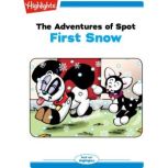 First Snow The Adventures of Spot, Marileta Robinson