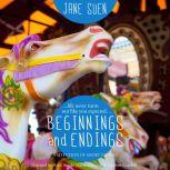 Beginnings and Endings A Selection of Short Stories, Jane Suen