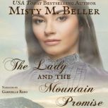 The Lady and the Mountain Promise, Misty M. Beller