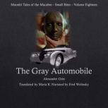 The Gray Automobile (Moonlit Tales of the Macabre - Small Bites Book 18), Alexander Grin
