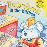 Tuckerbean in the Kitchen, Jill Kalz