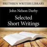 Selected Short Writings, J. N. Darby
