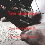 Poetic Enchantment Poetry Read And Written By, Rachel Lawson