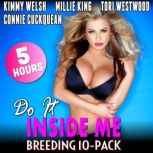 Do It Inside Me! : Breeding 10-Pack (Virgin Erotica Breeding Erotica Milf Erotica Threesome Erotica Collection), Tori Westwood