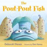 The Pout-Pout Fish, Deborah Diesen