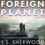 Foreign Planet, J.S. Sherwood