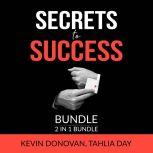 Secrets to Success Bundle, 2 IN 1 Bundle: Lessons For Success and Rules for Success, Kevin Donovan
