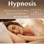 Hypnosis Hypnotherapy Tips for Better Sleep and Weight Loss