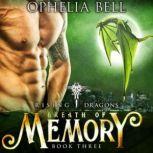 Breath of Memory, Ophelia Bell