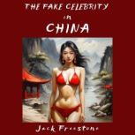 The Fake Celebrity in China, Jack Freestone