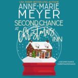 Second Chance at Christmas Inn A Second Chance Christmas Romance, Anne-Marie Meyer