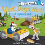 Work, Dogs, Work, James Horvath