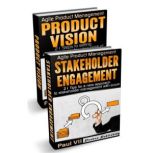 Agile Product Management: Product Vision & Stakeholder Engagement, Paul VII