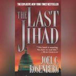 The Last Jihad, Joel C. Rosenberg