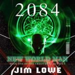 2084 - New World Man, Jim Lowe